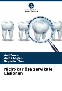 Produktbild: Nicht-kari&ouml;se zervikale L&auml;sionen