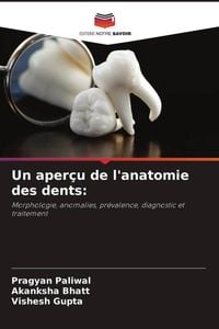 Produktbild: Un aper&ccedil;u de l'anatomie des dents: