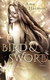 Bird and Sword Amy Harmon