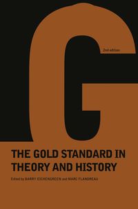 Bild vom Artikel Gold Standard in Theory & History vom Autor Barry Eichengreen