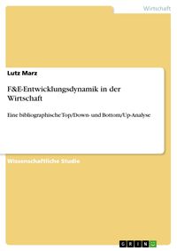 Produktbild: F&E-Entwicklungsdynamik in der Wirtschaft