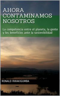 Produktbild: Ahora contaminamos nosotros