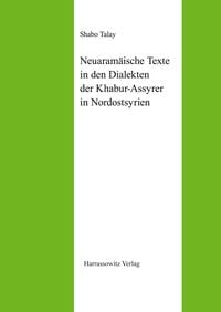 Produktbild: Neuaram&auml;ische Texte in den Dialekten der Khabur-Assyrer in Nordostsyrien
