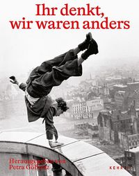 Produktbild: Ihr denkt, wir waren anders