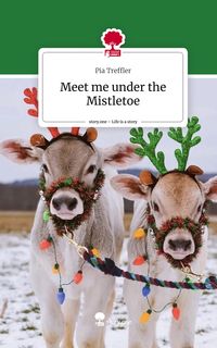 Produktbild: Meet me under the Mistletoe. Life is a Story - story.one