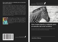 Produktbild: Una nueva teor&iacute;a y m&eacute;todo para el estudio del arte tur&iacute;stico