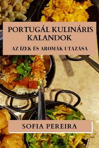 Produktbild: Portug&aacute;l Kulin&aacute;ris Kalandok