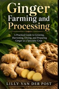 Produktbild: Ginger Farming and Processing