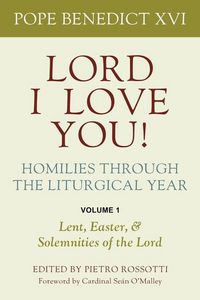 Produktbild: Lord, I Love You! Homilies Through the Liturgical Year