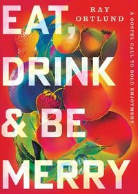 Produktbild: Eat, Drink, and Be Merry