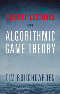Produktbild: Twenty Lectures on Algorithmic Game Theory
