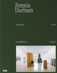 Produktbild: Jimmie Durham: Humanity is not a Completed Project
