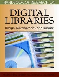 Produktbild: Handbook of Research on Digital Libraries: Design, Development, and Impact