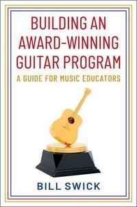 Produktbild: Building an Award-Winning Guitar Program