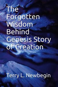 Produktbild: Forgotten Wisdom Behind Genesis' Story of Creation