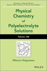 Produktbild: Physical Chemistry of Polyelectrolyte Solutions, Volume 158