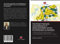 Produktbild: Politique Publique, Gouvernance Et D&eacute;veloppement Socio-&Eacute;conomique Au Rwanda