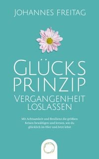 Produktbild: Gl&uuml;cksprinzip - Vergangenheit loslassen