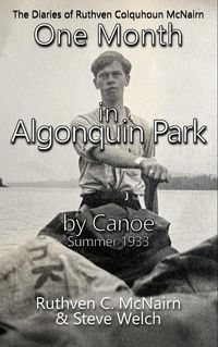 Produktbild: One Month in Algonquin Park by Canoe Summer 1933 (The Diaries of Ruthven Colquhoun McNairn, #2)