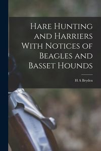 Produktbild: Hare Hunting and Harriers With Notices of Beagles and Basset Hounds