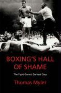 Produktbild: Myler, T: Boxing's Hall of Shame