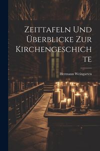 Produktbild: Zeittafeln und &Uuml;berblicke zur Kirchengeschichte