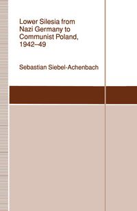 Produktbild: Lower Silesia From Nazi Germany To Communist Poland 1942-49