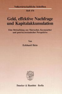 Produktbild: Geld, effektive Nachfrage und Kapitalakkumulation.