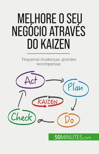 Produktbild: Melhore o seu neg&oacute;cio atrav&eacute;s do Kaizen