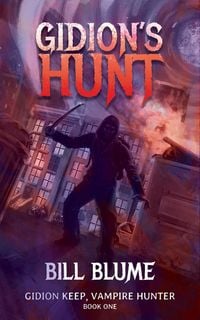 Produktbild: Gidion's Hunt (Gidion Keep, Vampire Hunter, #1)