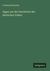 Produktbild: Sagen aus der Geschichte des deutschen Volkes