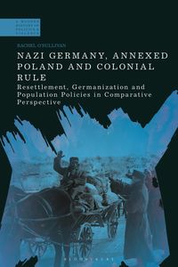 Produktbild: Nazi Germany, Annexed Poland and Colonial Rule