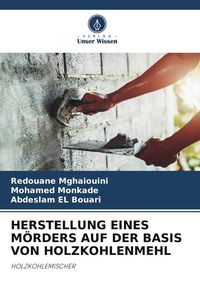 Produktbild: Herstellung Eines M&ouml;rders Auf der Basis von Holzkohlenmehl