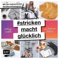 Produktbild: #strickenmachtgl&uuml;cklich &ndash; Lieblingsmodelle von M&uuml;tze bis Pullover