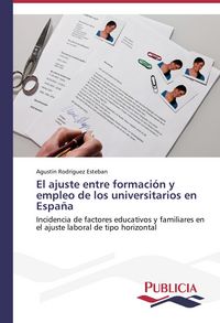 Produktbild: El ajuste entre formaci&oacute;n y empleo de los universitarios en Espa&ntilde;a