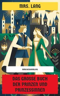 Produktbild: Das gro&szlig;e Buch der Prinzen und Prinzessinnen