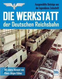 Produktbild: Die Werkstatt der Deutschen Reichsbahn