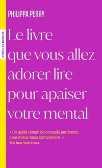 Produktbild: Le livre que vous allez adorer lire pour apaiser votre mental