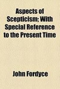 Produktbild: Aspects of Scepticism; With Special Reference to the Present Time