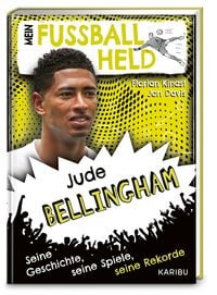 Produktbild: Mein Fu&szlig;ballheld Jude Bellingham &ndash; Seine Geschichte, seine Spiele, seine Rekorde