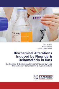 Produktbild: Biochemical Alterations Induced by Fluoride & Deltamethrin in Rats