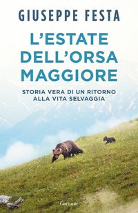 Produktbild: L' estate dell'Orsa Maggiore. Storia vera di un ritorno alla vita selvaggia