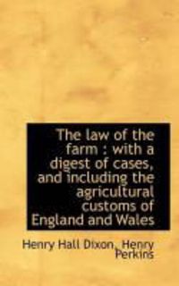 Produktbild: The Law of the Farm: With a Digest of Cases, and Including the Agricultural Customs of England and