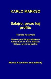 Bild vom Artikel Salajro, prezo kaj profito: Kun Thomas Kuczynski: Markso popularigas Markson. Enkonduko en Karlo Markso vom Autor Karlo Markso