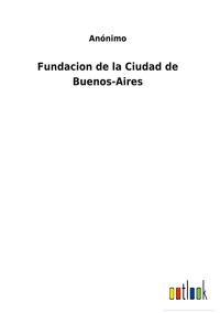 Produktbild: Fundacion de la Ciudad de Buenos-Aires