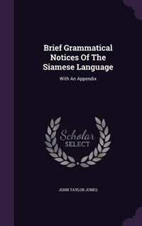 Produktbild: Brief Grammatical Notices Of The Siamese Language