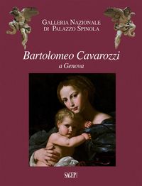 Produktbild: Bartolomeo Cavarozzi a Genova. Catalogo della mostra (Milano, 6 dicembre 2017-8 aprile 2018)