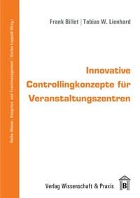 Produktbild: Innovative Controllingkonzepte f&uuml;r Veranstaltungszentren.