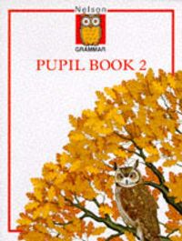 Produktbild: Nelson Grammar Pupil Book 2