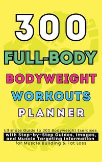 Produktbild: 300 Full-Body Body Weight Workouts Book Planner